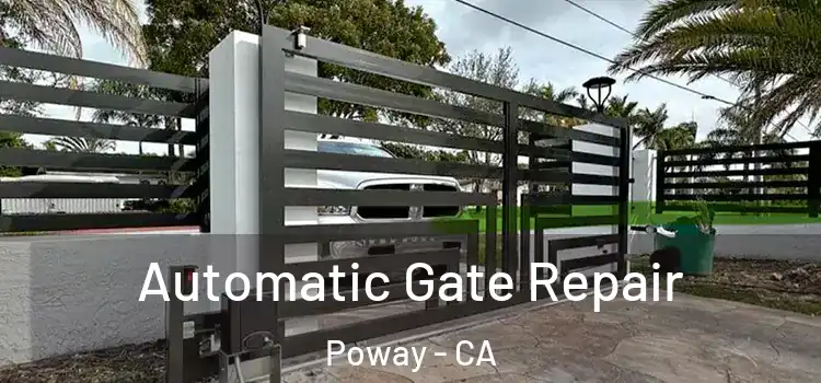  Automatic Gate Repair Poway - CA