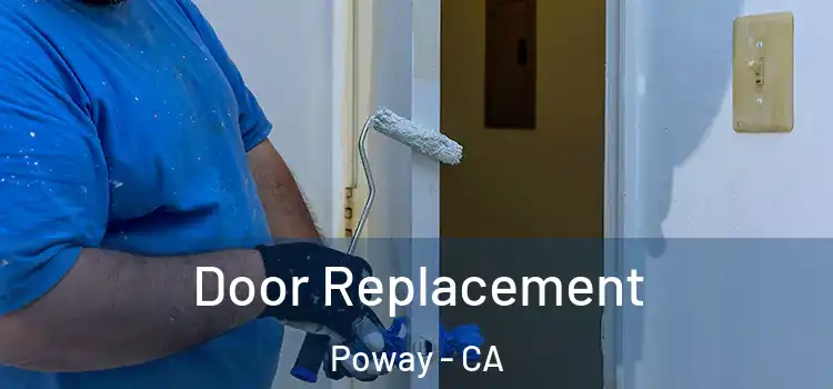 Door Replacement Poway - CA