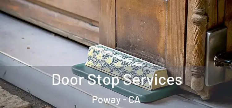  Door Stop Services Poway - CA