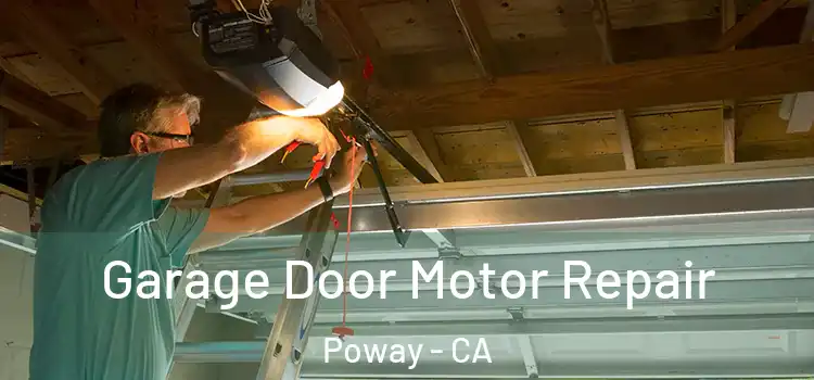  Garage Door Motor Repair Poway - CA