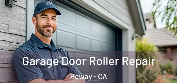  Garage Door Roller Repair Poway - CA