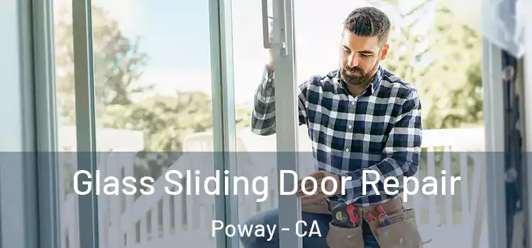 Glass Sliding Door Repair Poway - CA